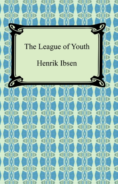 Book Cover for League of Youth by Henrik Ibsen