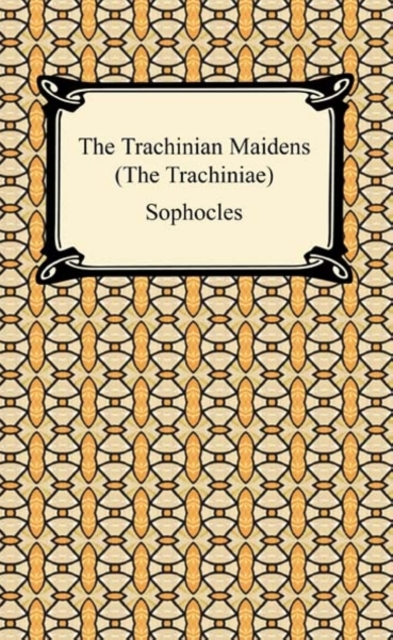 Book Cover for Trachinian Maidens (The Trachiniae) by Sophocles