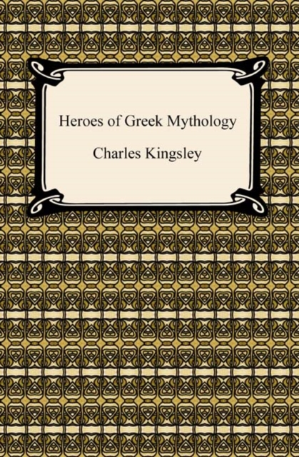 Book Cover for Heroes of Greek Mythology by Charles Kingsley