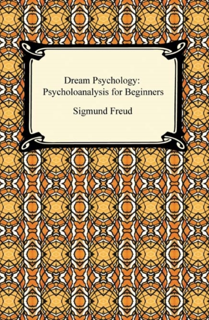 Book Cover for Dream Psychology: Psychoanalysis for Beginners by Sigmund Freud