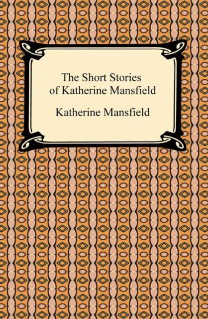 Book Cover for Short Stories of Katherine Mansfield by Katherine Mansfield