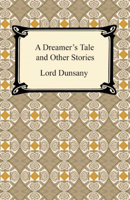 Book Cover for Dreamer's Tale and Other Stories by Lord Dunsany