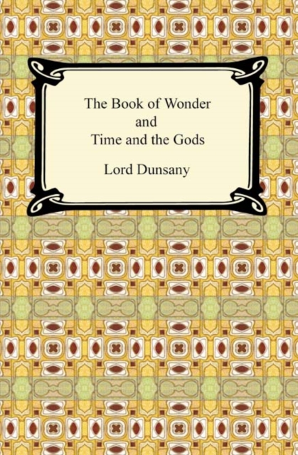 Book Cover for Book of Wonder and Time and the Gods by Lord Dunsany