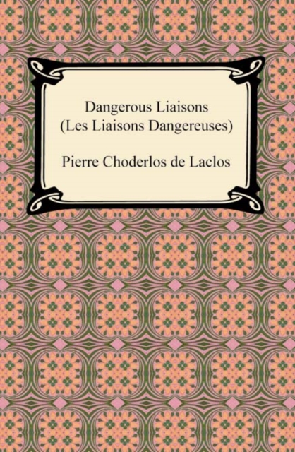 Book Cover for Dangerous Liaisons (Les Liaisons Dangereuses) by Pierre Choderlos de Laclos
