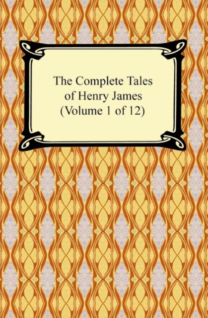 Book Cover for Complete Tales of Henry James (Volume 1 of 12) by Henry James