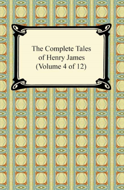 Book Cover for Complete Tales of Henry James (Volume 4 of 12) by Henry James