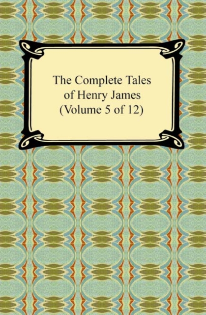 Book Cover for Complete Tales of Henry James (Volume 5 of 12) by Henry James