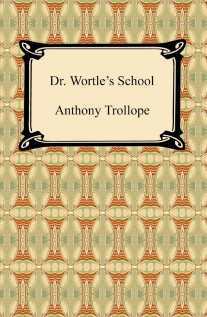 Book Cover for Dr. Wortle's School by Anthony Trollope