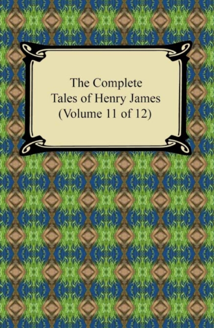 Book Cover for Complete Tales of Henry James (Volume 11 of 12) by Henry James