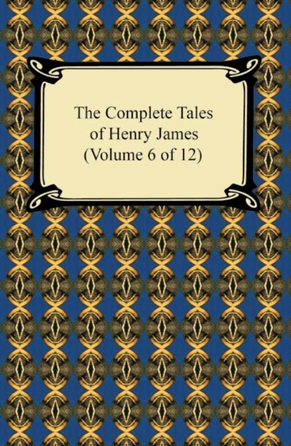 Book Cover for Complete Tales of Henry James (Volume 6 of 12) by Henry James
