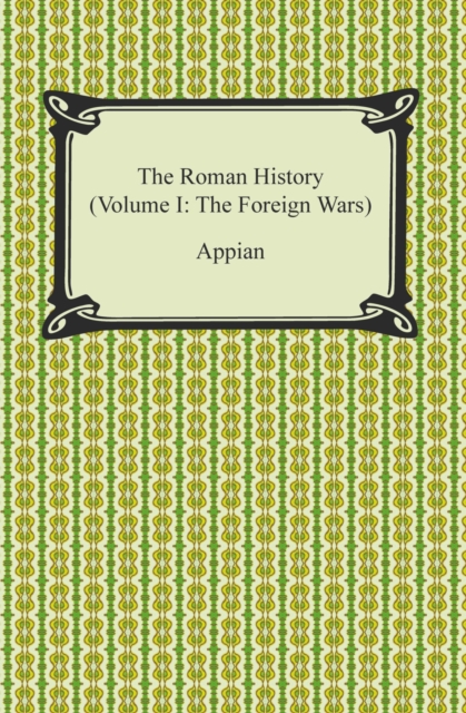 Book Cover for Roman History (Volume I: The Foreign Wars) by Appian