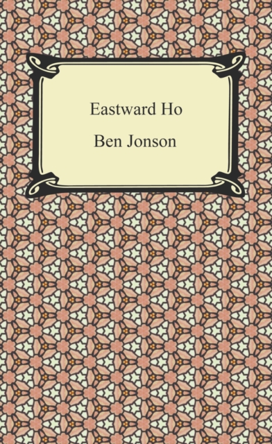 Book Cover for Eastward Ho by Ben Jonson