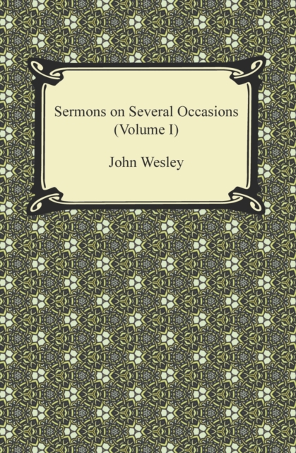 Book Cover for Sermons on Several Occasions (Volume I) by John Wesley