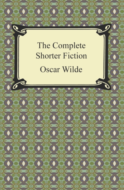 Book Cover for Complete Shorter Fiction by Oscar Wilde