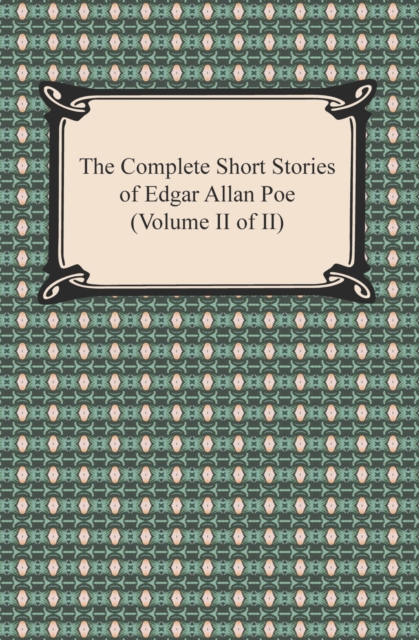 Book Cover for Complete Short Stories of Edgar Allan Poe (Volume II of II) by Edgar Allan Poe