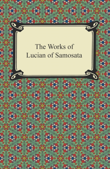 Book Cover for Works of Lucian of Samosata by Lucian