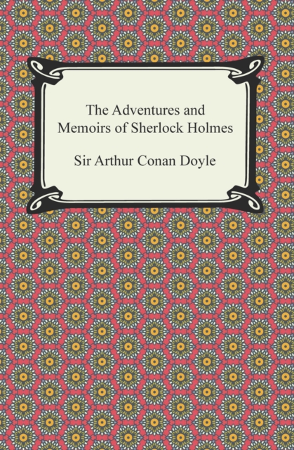 Book Cover for Adventures and Memoirs of Sherlock Holmes by Sir Arthur Conan Doyle