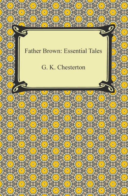 Book Cover for Father Brown: Essential Tales by Chesterton, G. K.