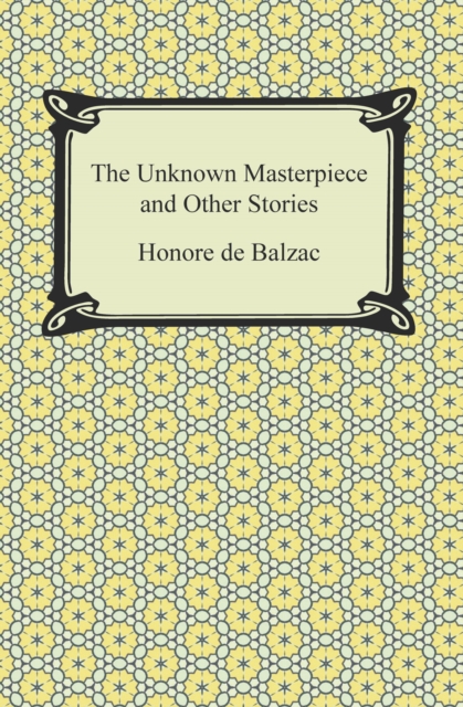 Book Cover for Unknown Masterpiece and Other Stories by Honore de Balzac