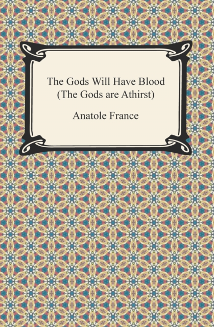 Book Cover for Gods Will Have Blood (The Gods are Athirst) by Anatole France