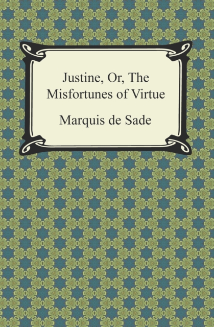 Book Cover for Justine, Or, The Misfortunes of Virtue by Marquis de Sade