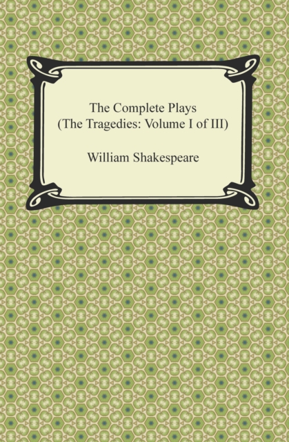 Book Cover for Complete Plays (The Tragedies: Volume I of III) by William Shakespeare