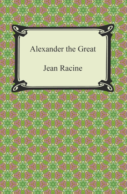 Book Cover for Alexander the Great by Racine, Jean