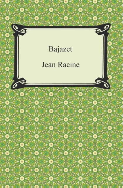 Book Cover for Bajazet by Racine, Jean