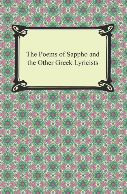 Poems of Sappho and the Other Greek Lyricists