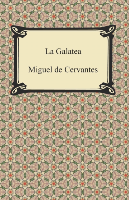 Book Cover for La Galatea by Miguel de Cervantes