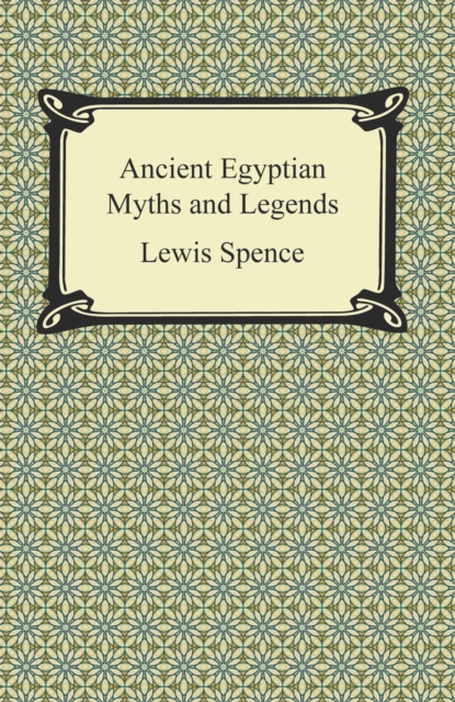 Book Cover for Ancient Egyptian Myths and Legends by Spence, Lewis