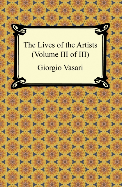 Book Cover for Lives of the Artists (Volume III of III) by Giorgio Vasari