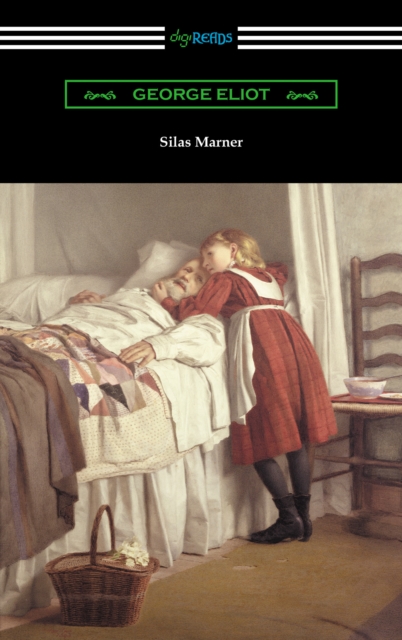 Silas Marner (with an Introduction by Esther Wood)