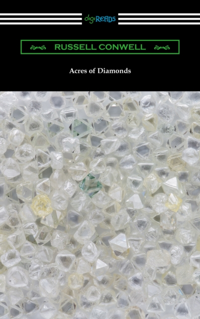 Acres of Diamonds (with a biography of the author by Robert Shackleton)