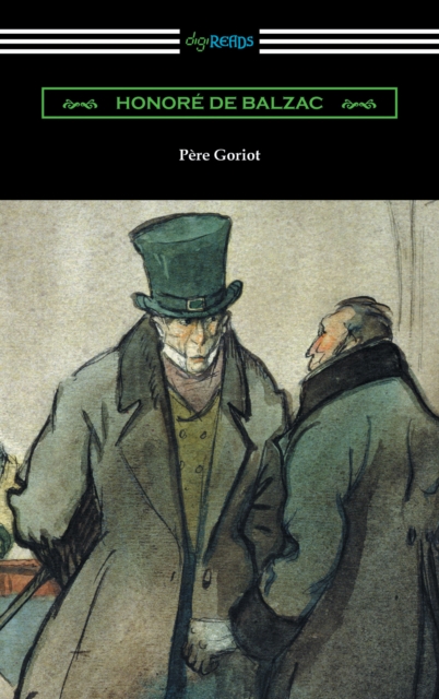 Book Cover for Pere Goriot (Translated by Ellen Marriage with an Introduction by R. L. Sanderson) by Honore de Balzac