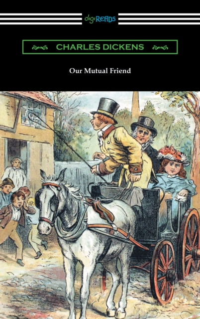 Book Cover for Our Mutual Friend (with an Introduction by Edwin Percy Whipple) by Dickens, Charles