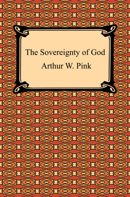 Book Cover for The Sovereignty of God by Arthur W. Pink