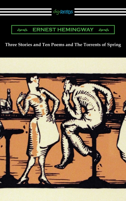 Book Cover for Three Stories and Ten Poems and The Torrents of Spring by Ernest Hemingway