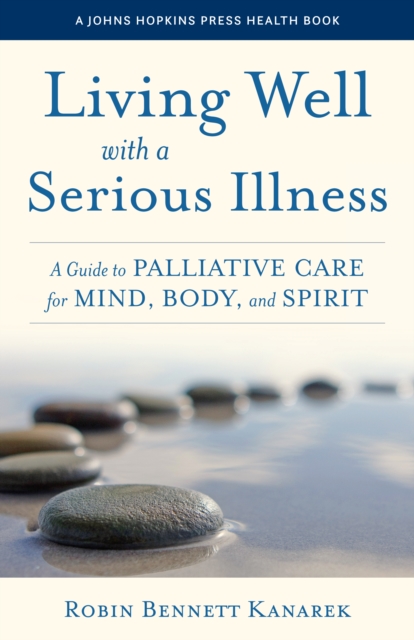 Book Cover for Living Well with a Serious Illness by Kanarek, Robin Bennett