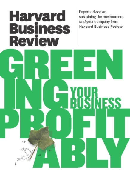 Book Cover for Harvard Business Review on Greening Your Business Profitably by Harvard Business Review