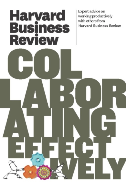 Book Cover for Harvard Business Review on Collaborating Effectively by Harvard Business Review