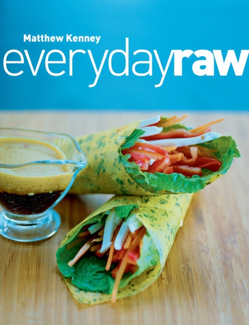 Book Cover for Everyday Raw by Matthew Kenney