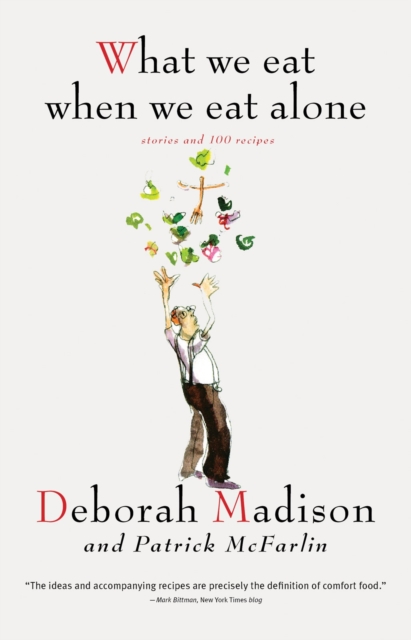 Book Cover for What We Eat When We Eat Alone by Deborah Madison