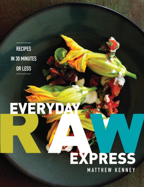 Book Cover for Everyday Raw Express by Matthew Kenney