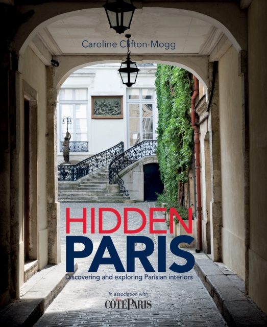 Book Cover for Hidden Paris by Caroline Clifton-Mogg