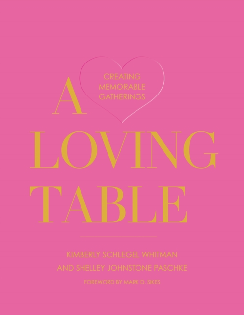 Book Cover for Loving Table by Kimberly Schlegel Whitman, Shelley Johnstone Paschke