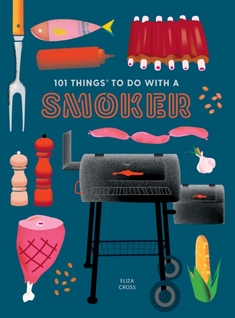 Book Cover for 101 Things to Do With a Smoker by Eliza Cross