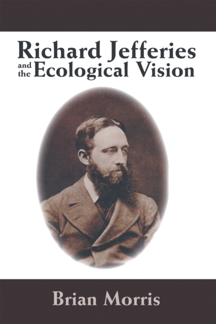 Book Cover for Richard Jefferies and the Ecological Vision by Brian Morris