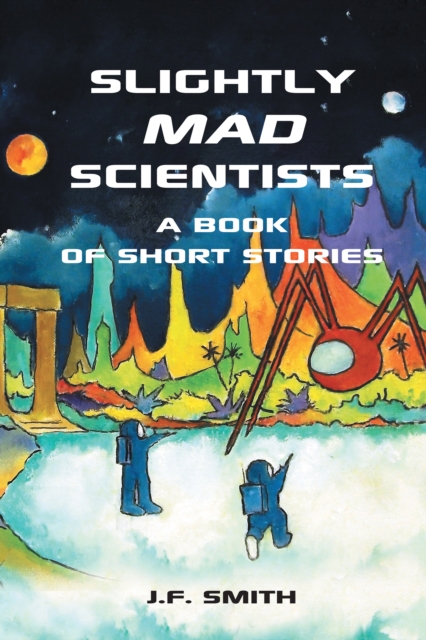 Book Cover for Slightly Mad Scientists by Smith, J.F.