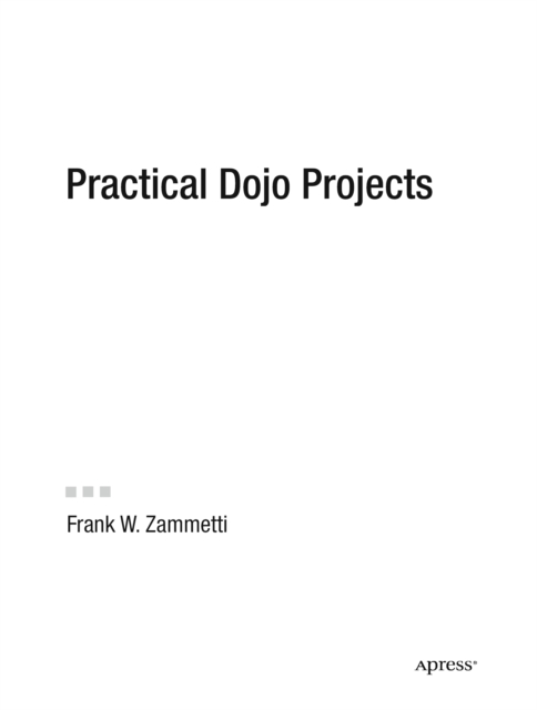 Book Cover for Practical Dojo Projects by Frank Zammetti